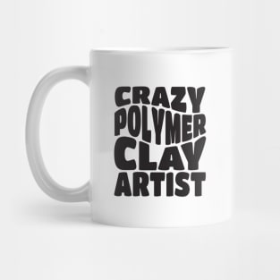 Crazy Polymer Clay Artist Mug